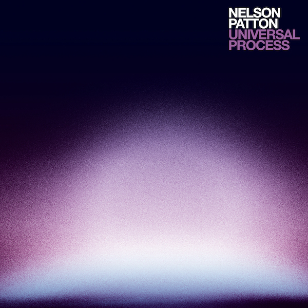 Nelson Patton - Universal Process